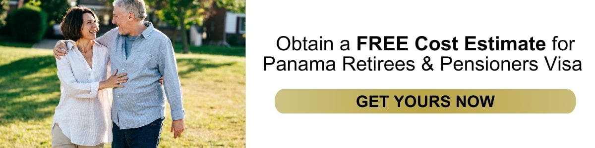 Obtain a Free Cost Estimate for Panama Retirees and Pensioners Visa